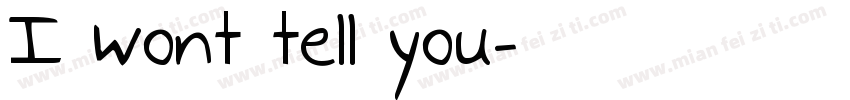 I wont tell you字体转换